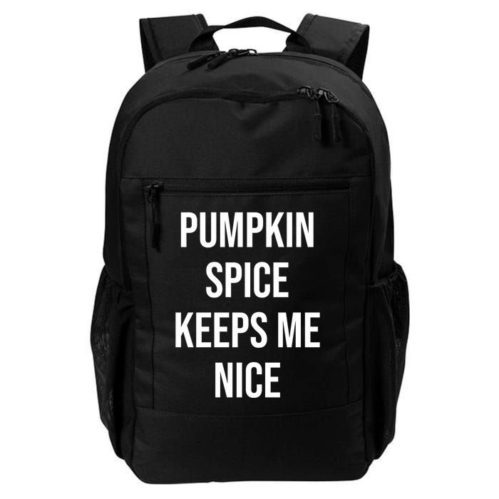 Pumpkin Spice Keeps Me Nice Funny Fall Backpack