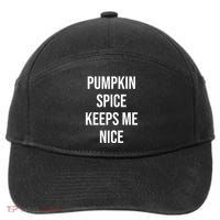 Pumpkin Spice Keeps Me Nice Funny Fall 7-Panel Snapback Hat