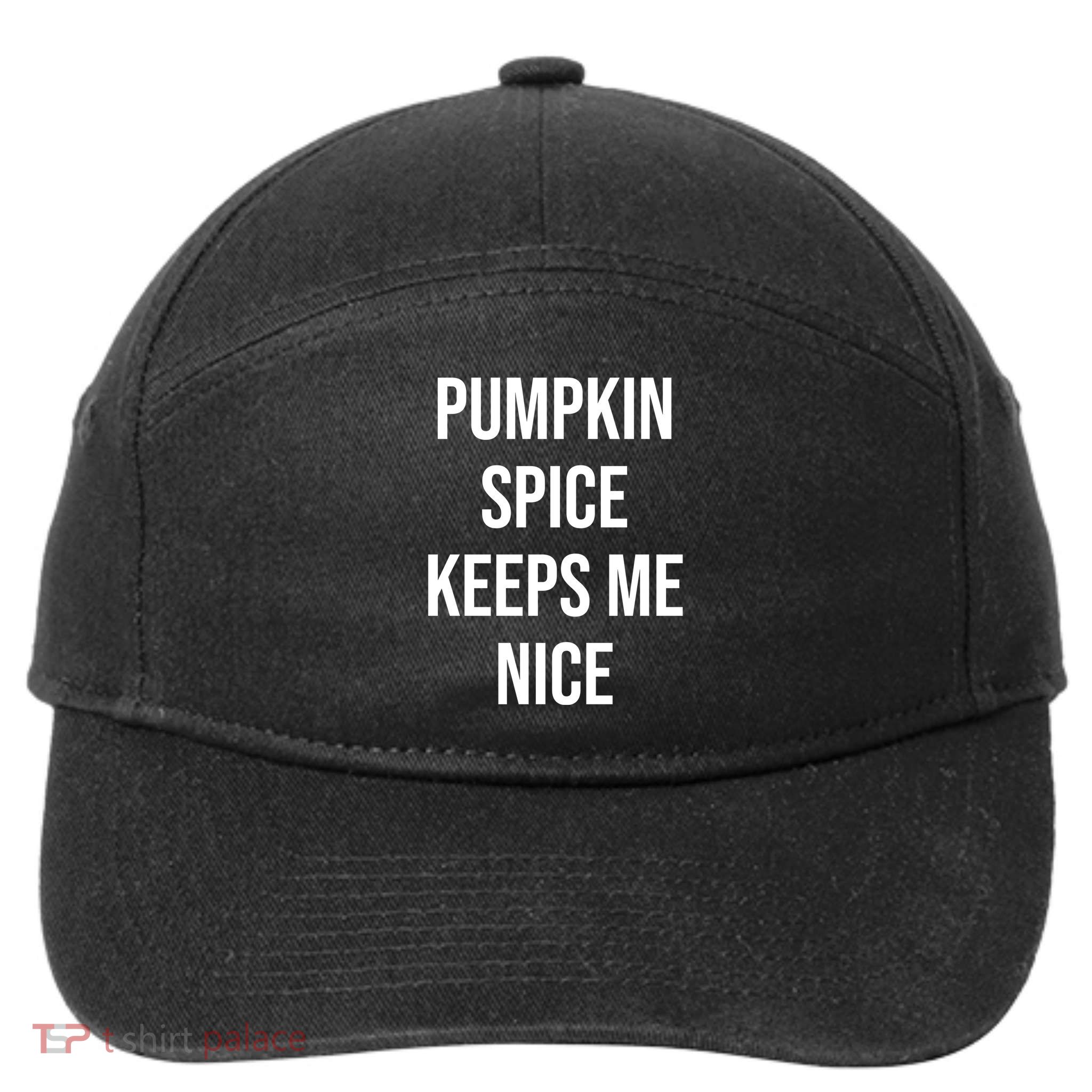 Pumpkin Spice Keeps Me Nice Funny Fall 7-Panel Snapback Hat