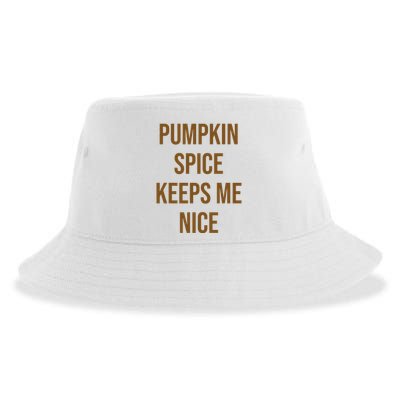 Pumpkin Spice Keeps Me Nice Funny Fall Sustainable Bucket Hat