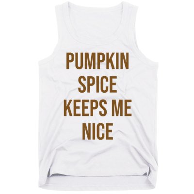 Pumpkin Spice Keeps Me Nice Funny Fall Tank Top