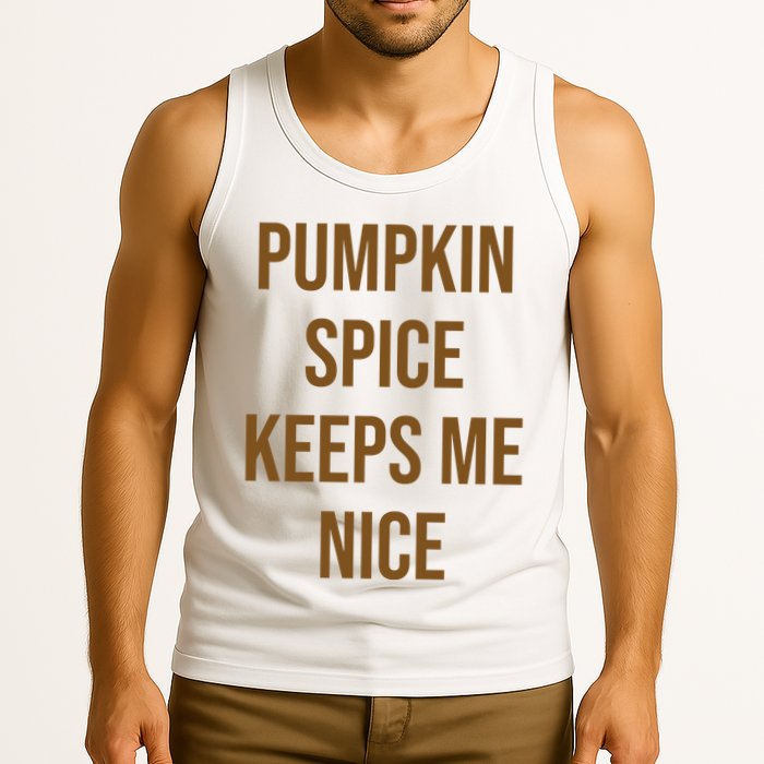 Pumpkin Spice Keeps Me Nice Funny Fall Tank Top