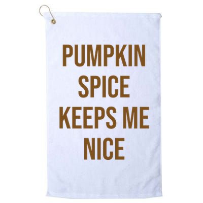 Pumpkin Spice Keeps Me Nice Funny Fall Golf Towel