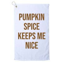Pumpkin Spice Keeps Me Nice Funny Fall Golf Towel