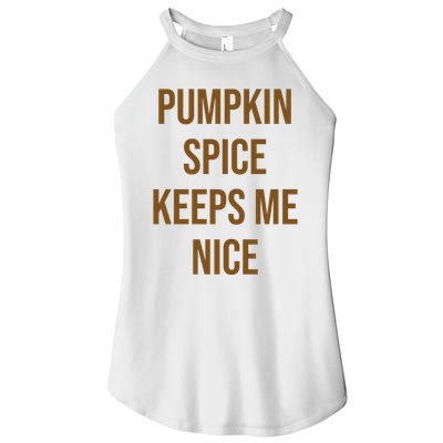 Pumpkin Spice Keeps Me Nice Funny Fall Women's Perfect Tri Rocker Tank