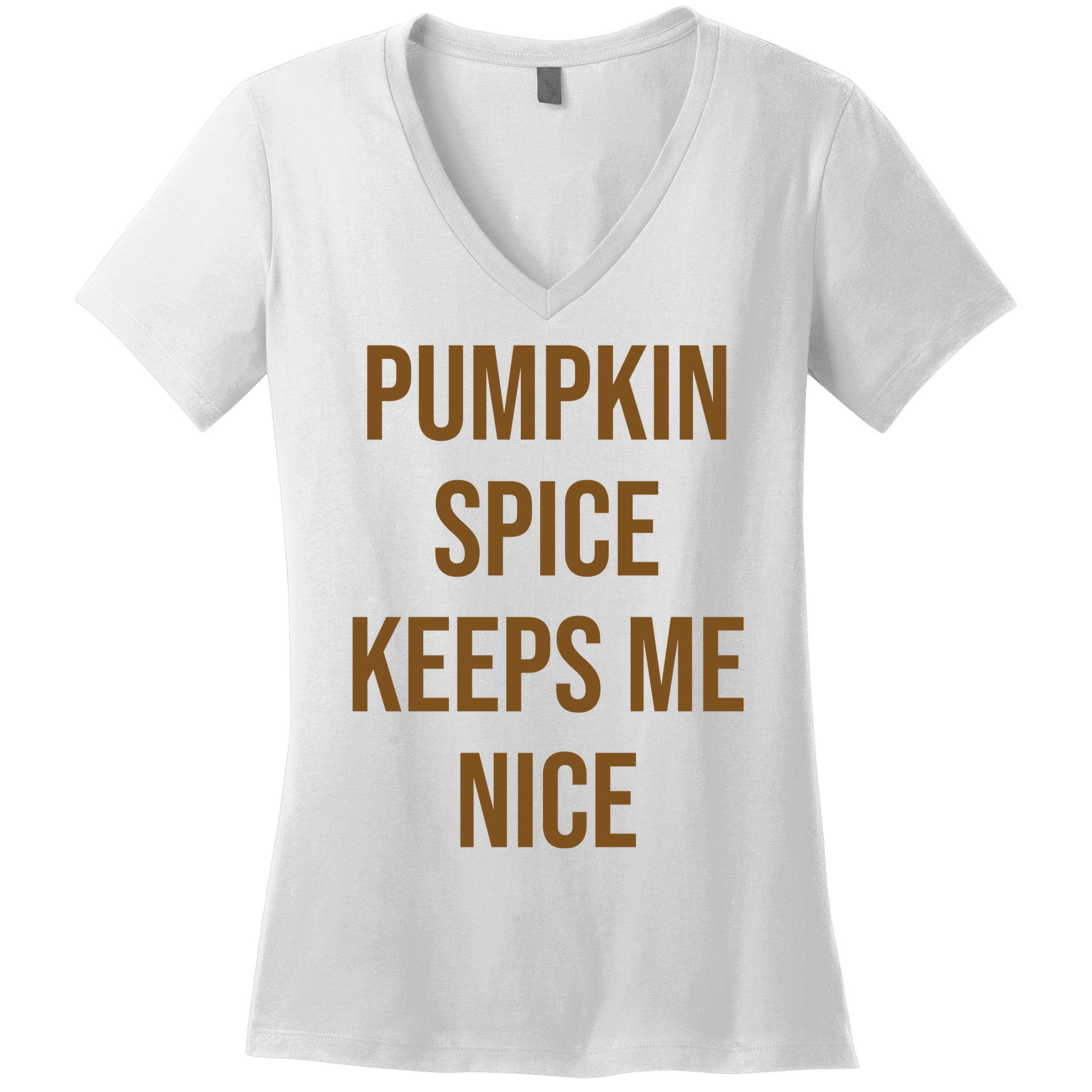Pumpkin Spice Keeps Me Nice Funny Fall Women's V-Neck T-Shirt