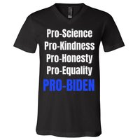 Pro Science Kindness Equality Honesty Pro Biden Joe For Prez V-Neck T-Shirt