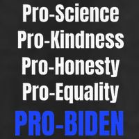 Pro Science Kindness Equality Honesty Pro Biden Joe For Prez Tumbler