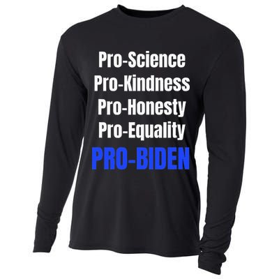 Pro Science Kindness Equality Honesty Pro Biden Joe For Prez Cooling Performance Long Sleeve Crew