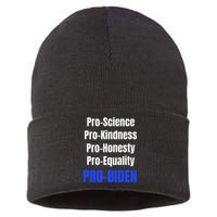 Pro Science Kindness Equality Honesty Pro Biden Joe For Prez Sustainable Knit Beanie