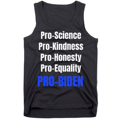 Pro Science Kindness Equality Honesty Pro Biden Joe For Prez Tank Top