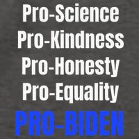 Pro Science Kindness Equality Honesty Pro Biden Joe For Prez Vector Backpack