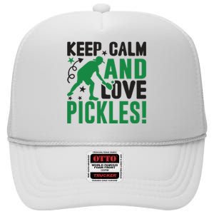 Pickleball Sport Keep Calm And Love Pickles Player Gift High Crown Mesh Back Trucker Hat