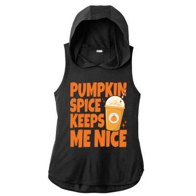 Pumpkin Spice Keeps Me Nice Coffee Lover Holiday Ladies PosiCharge Tri-Blend Wicking Draft Hoodie Tank