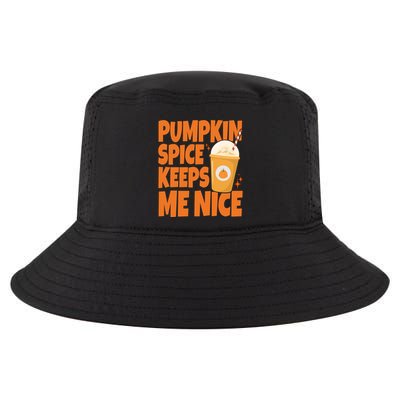 Pumpkin Spice Keeps Me Nice Coffee Lover Holiday Cool Comfort Performance Bucket Hat