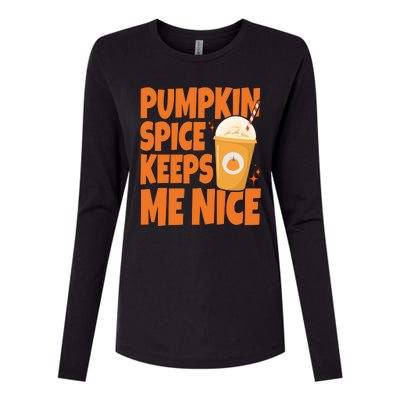 Pumpkin Spice Keeps Me Nice Coffee Lover Holiday Womens Cotton Relaxed Long Sleeve T-Shirt