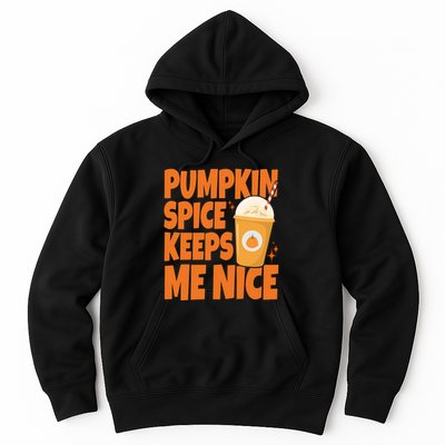 Pumpkin Spice Keeps Me Nice Coffee Lover Holiday Hoodie