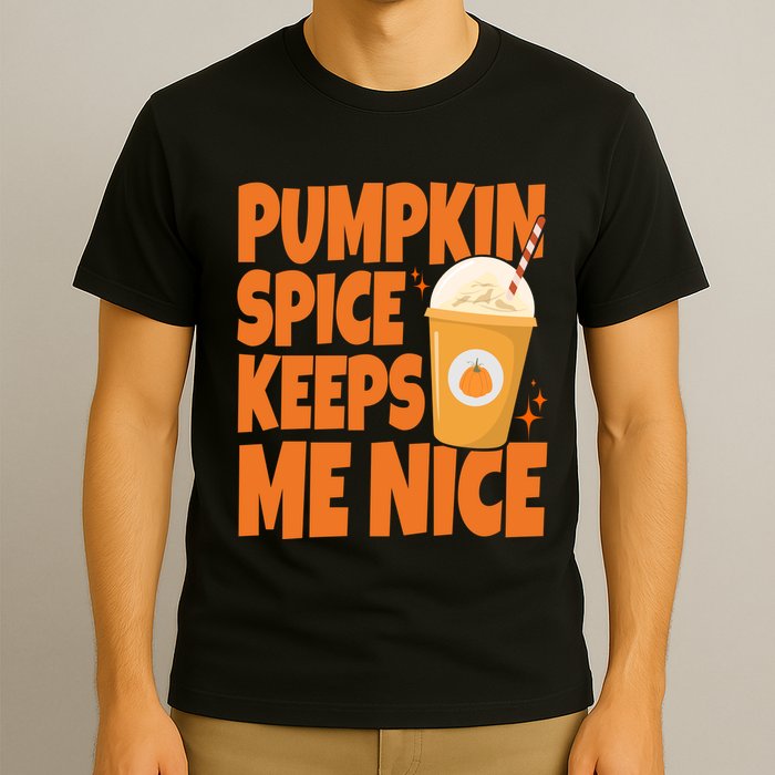 Pumpkin Spice Keeps Me Nice Coffee Lover Holiday T-Shirt