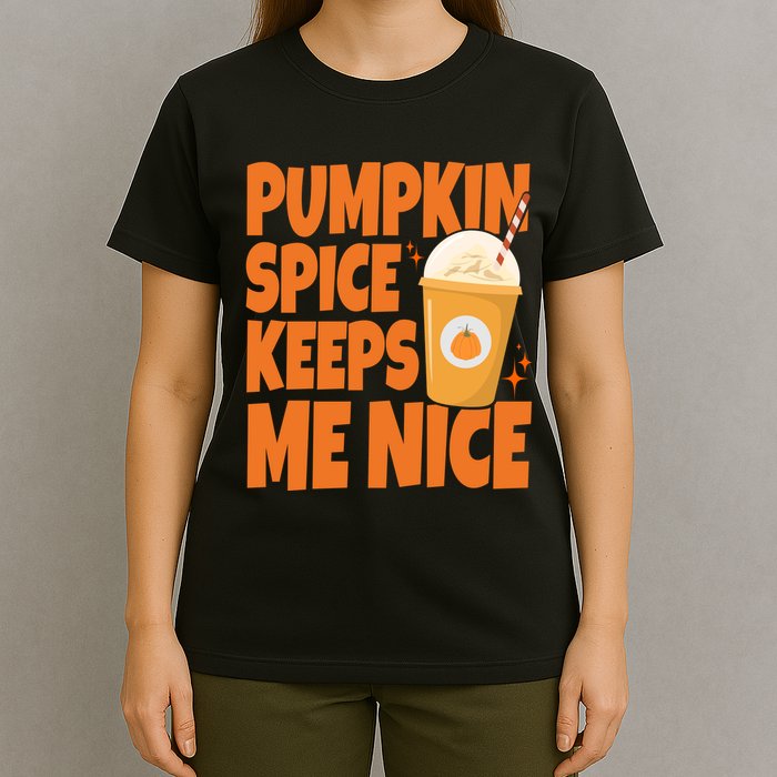 Pumpkin Spice Keeps Me Nice Coffee Lover Holiday T-Shirt