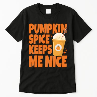 Pumpkin Spice Keeps Me Nice Coffee Lover Holiday Tall T-Shirt