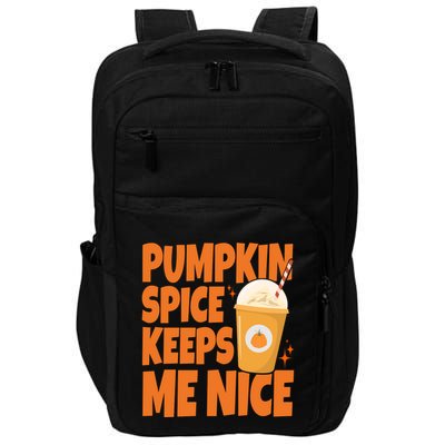 Pumpkin Spice Keeps Me Nice Coffee Lover Holiday Impact Tech Backpack