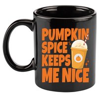Pumpkin Spice Keeps Me Nice Coffee Lover Holiday 11oz C Handle Ceramic Mug