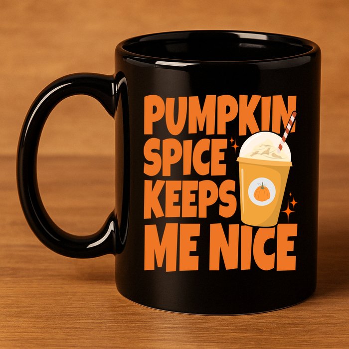 Pumpkin Spice Keeps Me Nice Coffee Lover Holiday 11oz C Handle Ceramic Mug