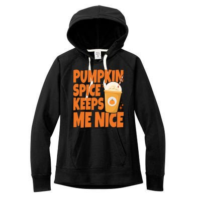 Pumpkin Spice Keeps Me Nice Coffee Lover Holiday Women's Fleece Hoodie