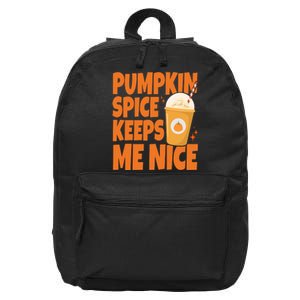 Pumpkin Spice Keeps Me Nice Coffee Lover Holiday 16 in Basic Backpack