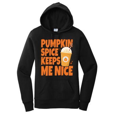 Pumpkin Spice Keeps Me Nice Coffee Lover Holiday Women's Pullover Hoodie