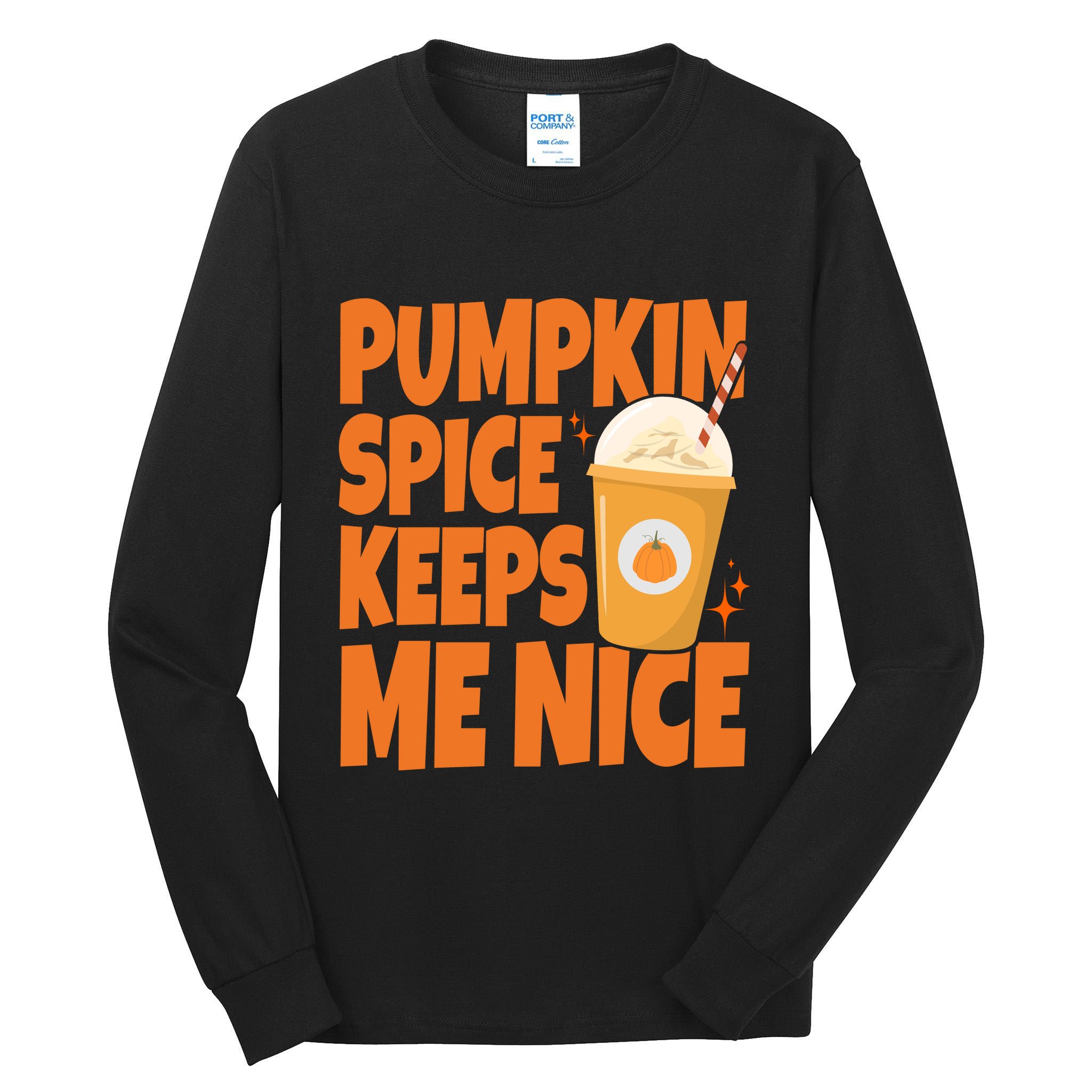 Pumpkin Spice Keeps Me Nice Coffee Lover Holiday Tall Long Sleeve T-Shirt