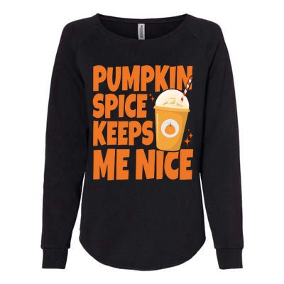 Pumpkin Spice Keeps Me Nice Coffee Lover Holiday Womens California Wash Sweatshirt