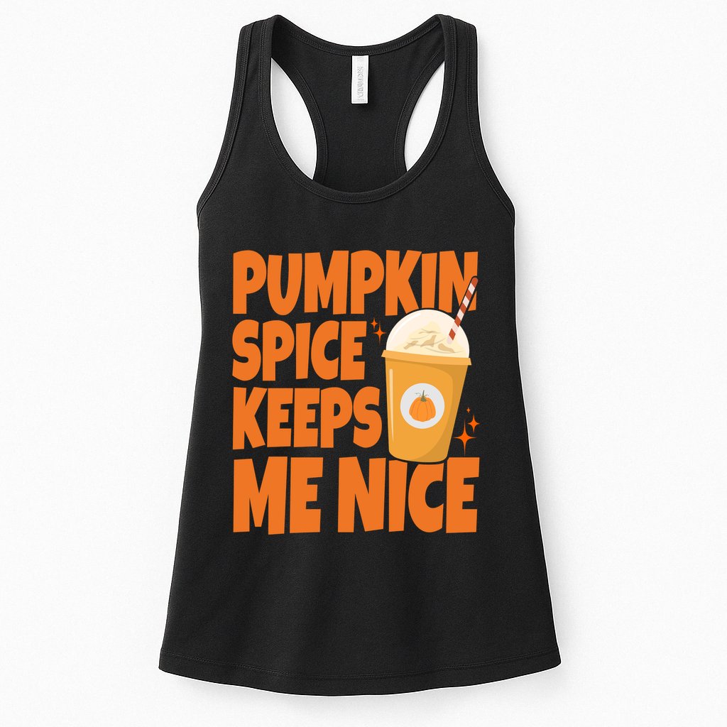 Pumpkin Spice Keeps Me Nice Coffee Lover Holiday Womens Tank Top
