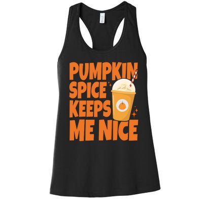 Pumpkin Spice Keeps Me Nice Coffee Lover Holiday Women's Racerback Tank