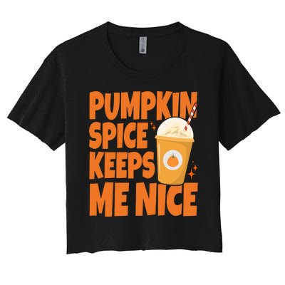 Pumpkin Spice Keeps Me Nice Coffee Lover Holiday Women's Crop Top Tee