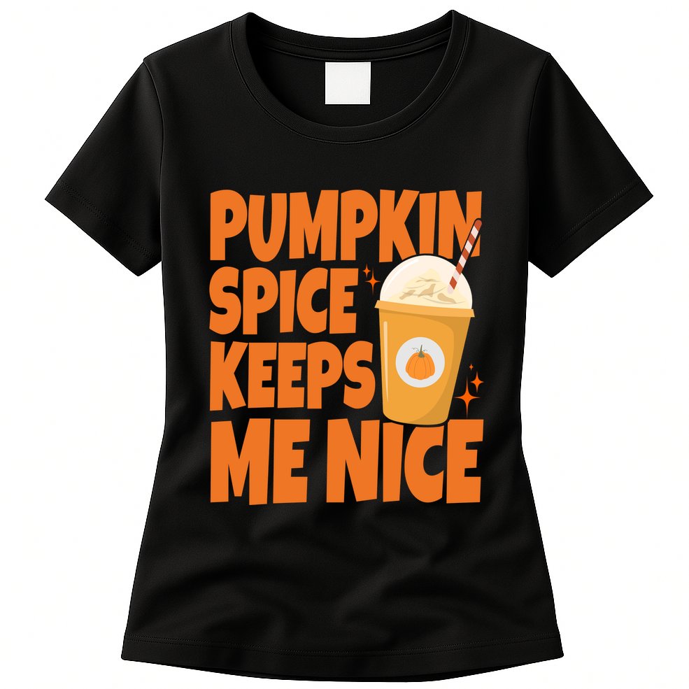 Pumpkin Spice Keeps Me Nice Coffee Lover Holiday Womens T-Shirt