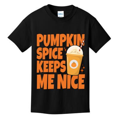 Pumpkin Spice Keeps Me Nice Coffee Lover Holiday Kids T-Shirt