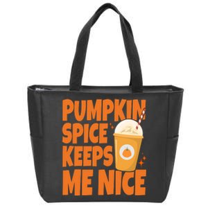 Pumpkin Spice Keeps Me Nice Coffee Lover Holiday Zip Tote Bag