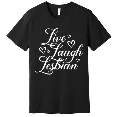 Pander Store Live Laugh Lesbian Premium T-Shirt