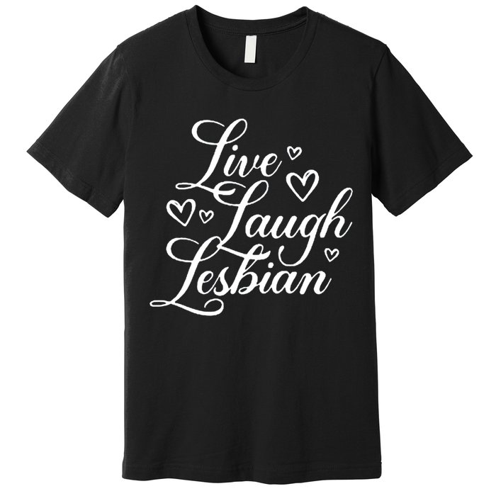 Pander Store Live Laugh Lesbian Premium T-Shirt