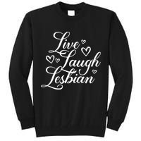 Pander Store Live Laugh Lesbian Tall Sweatshirt