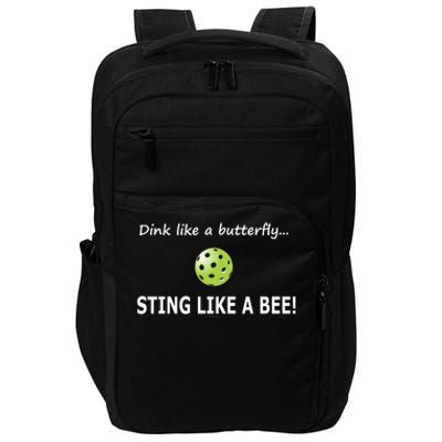 Pickleball Dink like a butterfly Sting Like A Bee Impact Tech Backpack