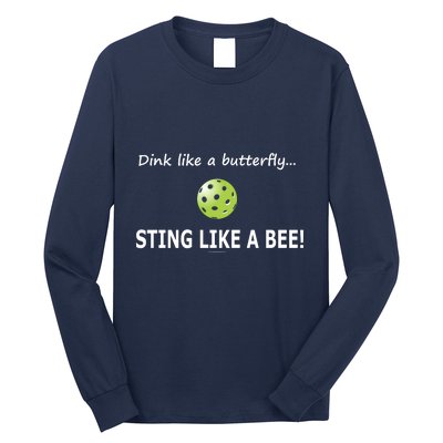 Pickleball Dink like a butterfly Sting Like A Bee Long Sleeve Shirt