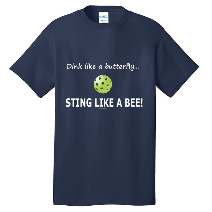 Pickleball Dink like a butterfly Sting Like A Bee Tall T-Shirt