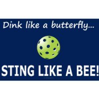 Pickleball Dink like a butterfly Sting Like A Bee Bumper Sticker