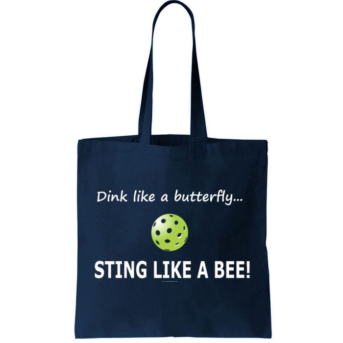 Pickleball Dink like a butterfly Sting Like A Bee Tote Bag