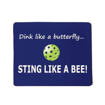 Pickleball Dink like a butterfly Sting Like A Bee Mousepad