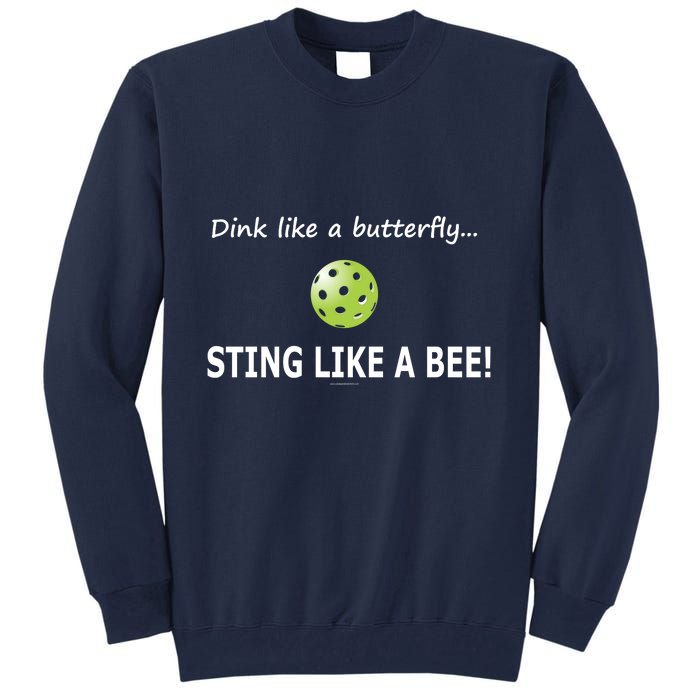 Pickleball Dink like a butterfly Sting Like A Bee Tall Sweatshirt