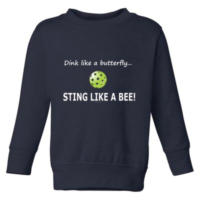 Pickleball Dink like a butterfly Sting Like A Bee Toddler Sweatshirt