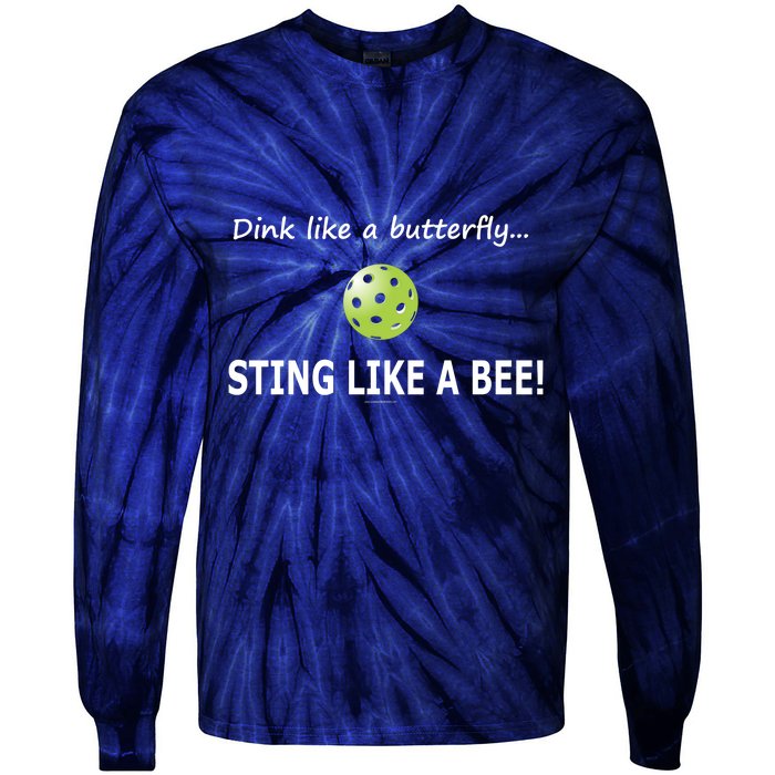 Pickleball Dink like a butterfly Sting Like A Bee Tie-Dye Long Sleeve Shirt